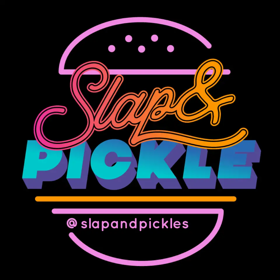 Slap & Pickle